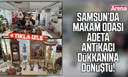 Samsun’da makam odası adeta antikacı dükkanına dönüştü!