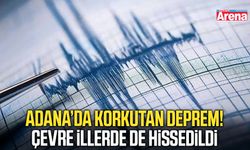 Adana'da peş peşe korkutan depremler!