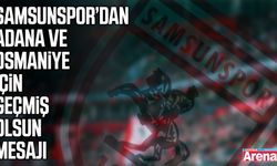 Samsunspor’dan Adana ve Osmaniye için geçmiş olsun mesajı