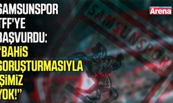 Samsunspor TFF'ye başvurdu: Bahis soruşturmasıyla işimiz yok!