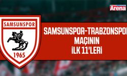 Samsunspor-Trabzonspor maçının ilk 11'leri belli oldu