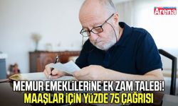 Memur emeklilerine ek zam talebi bakanlık masasında!