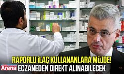 Raporlu ilaçlarda yeni dönem!