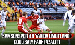 Samsunspor ilk yarıda umutlandı! Coulibaly farkı azalttı