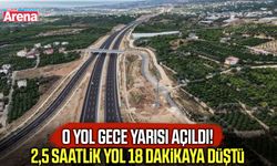 Gece yarısı açıldı! 2,5 saatlik yol 18 dakikaya düştü