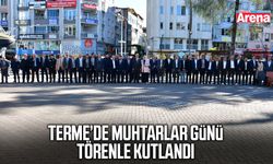 Terme’de Muhtarlar Günü törenle kutlandı