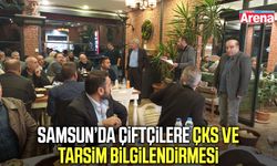 Samsun’da çiftçilere ÇKS ve TARSİM bilgilendirmesi