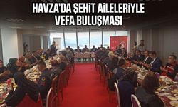 Samsun’da şehit aileleriyle vefa buluşması