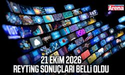 21 Ekim 2026 reyting sonuçları belli oldu