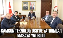 Samsun Teknoloji OSB’de yatırımlar masaya yatırıldı