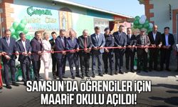Samsun’da öğrenciler için Maarif Okulu açıldı!
