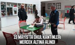 19 Mayıs’ta okul kantinleri mercek altına alındı