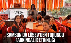 Samsun’da LÖSEV’den turuncu farkındalık etkinliği