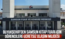 Samsun Kitap Fuarı için öğrencilere ücretsiz ulaşım müjdesi