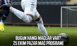 Bugün hangi maçlar var? 25 Ekim Pazar maç programı
