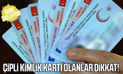 Çipli kimlik kartı olanlar dikkat! Süre doluyor