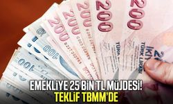 Emekliye 25 bin TL müjdesi! Teklif TBMM’de