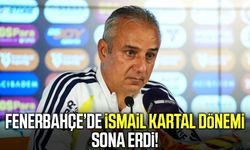 Fenerbahçe’de İsmail Kartal dönemi sona erdi!