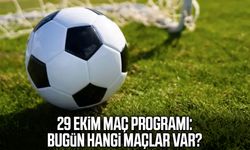 29 Ekim maç programı: Bugün hangi maçlar var?