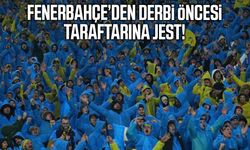 Fenerbahçe’den derbi öncesi taraftarına jest!
