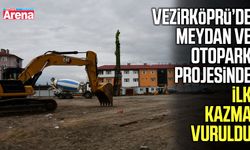 Vezirköprü’de meydan ve otopark projesinde ilk kazma vuruldu