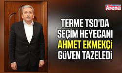 Terme TSO'da Ahmet Ekmekçi güven tazeledi