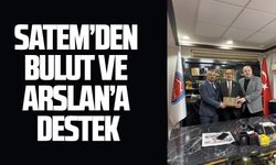 SATEM’den Bulut ve Arslan’a destek