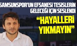 Celil Sağır'dan Samsunspor Tesisleri için dikkat çeken çıkış
