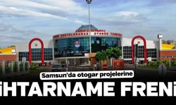 Samsun'da otogar projelerine ihtarname freni