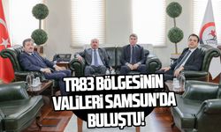TR83 bölgesinin valileri Samsun'da buluştu!