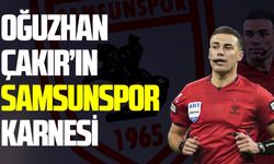 Samsunspor'un Oğuzhan Çakır karnesi