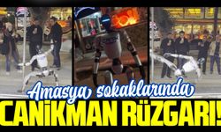 CANİKMAN Amasya sokaklarında!