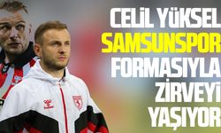 Celil Yüksel Samsunspor formasıyla zirveyi yaşıyor