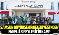 Samsun Büyükşehir Belediyesi'nden engelli bireyler için kamp