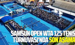 Samsun Open WTA 125 Tenis Turnuvası'nda son aşama