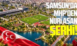 Samsun'da MHP'den Nuri Asan şerhi!
