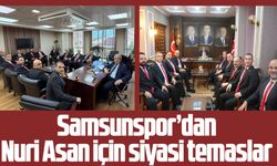 Samsunspor'dan MHP ve AK Parti İl Başkanlarına Nuri Asan ziyareti