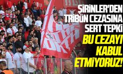 Şirinler'den tribün cezasına sert tepki