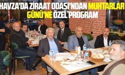 Havza’da Ziraat Odası'ndan Muhtarlar Günü’ne özel program