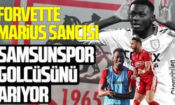 Samsunspor Marıus’u mumla arıyor!
