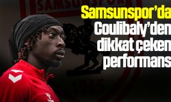 Samsunspor’da Coulibaly’den dikkat çeken performans
