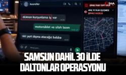 Samsun dahil 30 ilde Daltonlar operasyonu