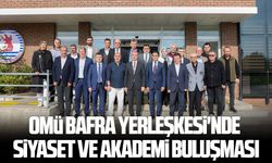 OMÜ Bafra Yerleşkesi'nde siyaset ve akademi buluşması