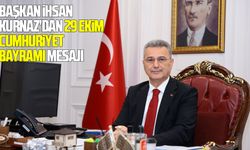 Başkan İhsan Kurnaz'dan 29 Ekim Cumhuriyet Bayramı mesajı