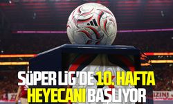 Süper Lig'de 10. hafta heyecanı başlıyor