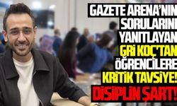 Gri Koç Gazete Arena'ya konuştu: Gençlerin asıl sorunu disiplin!