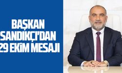 Başkan Sandıkçı'dan 29 Ekim Mesajı