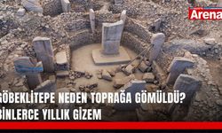 Göbeklitepe neden toprağa gömüldü? Binlerce yıllık gizem