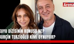 Kuyu dizisinin konusu ne? Burçin Terzioğlu kimi oynuyor?