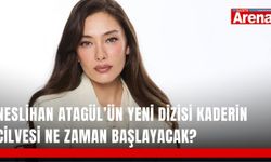 Neslihan Atagül’ün yeni dizisi Kaderin Cilvesi ne zaman başlayacak?